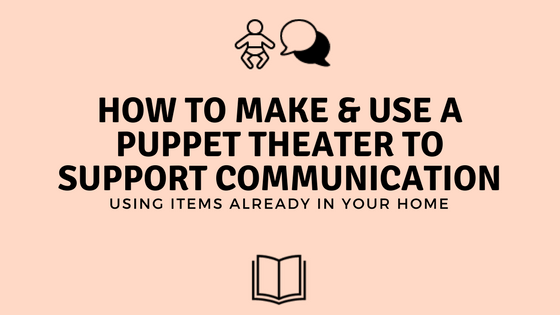 DIY Puppet Theater For Language Development