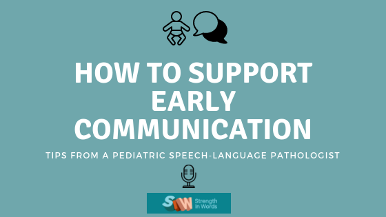 Communication Tips from A Pediatric Speech-Language Pathologist