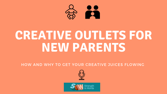 Creativity Outlets For New Parents, With Beryl Young
