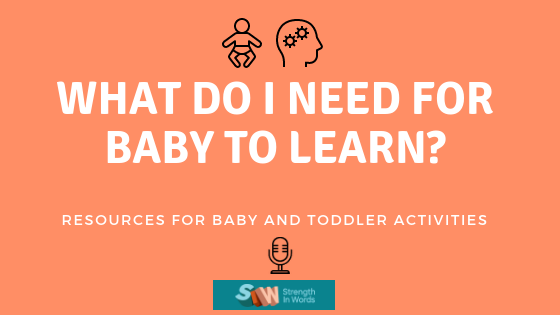 What Do I Need For Baby To Learn?