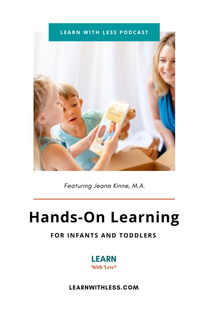 Hands On Learning for Infants and Toddlers with Early Childhood Developmental Specialist, Jeana Kinne
