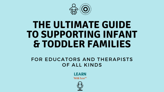 The Ultimate Guide to Supporting Infant & Toddler Families