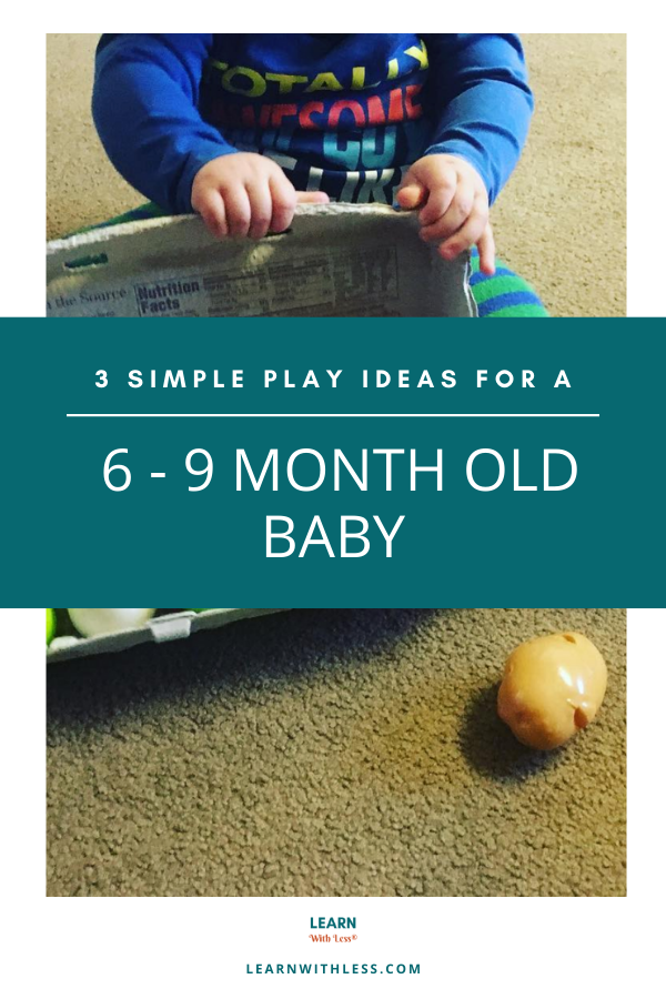 3 Simple Play Ideas for a 6-9 Month Old Baby