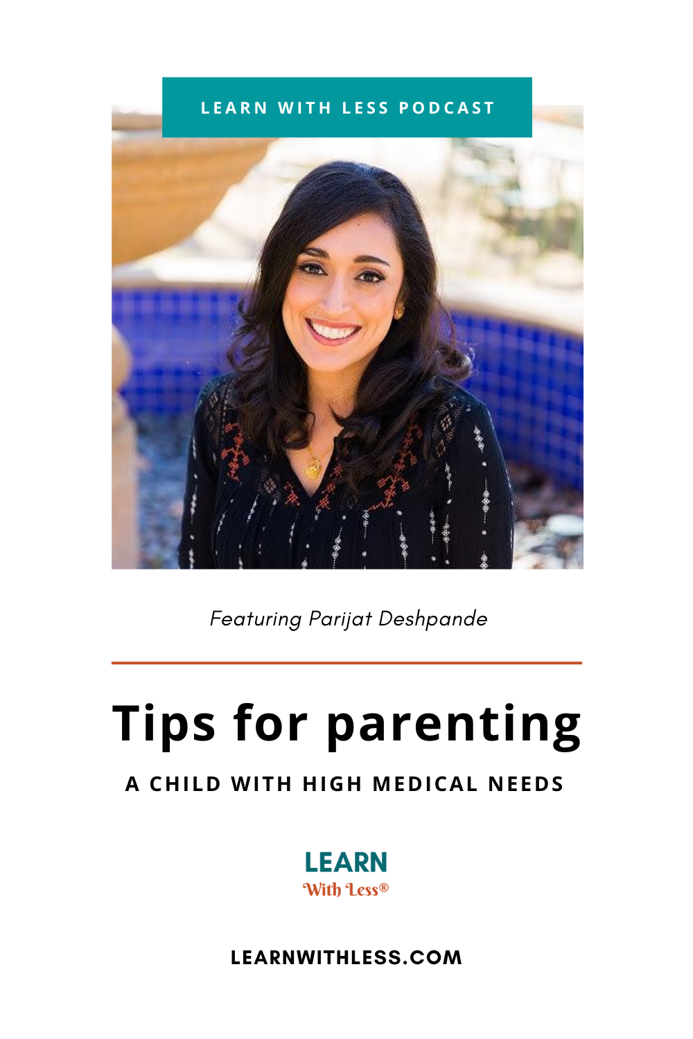 Tips for parenting a child with medical needs, with Parijat Deshpande