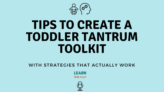 Tips to Create A Toddler Tantrum Toolkit , with Sonnet Simmons, Veronica Morales Frieling, and Bryana Kappa