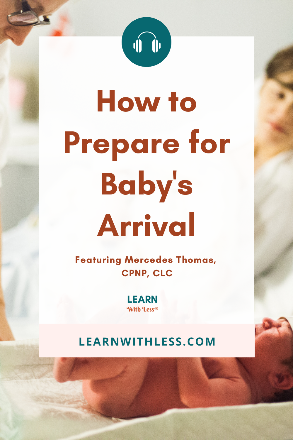 How to Prepare For Baby\'s Arrival: The Postpartum Plan, with Mercedes Thomas