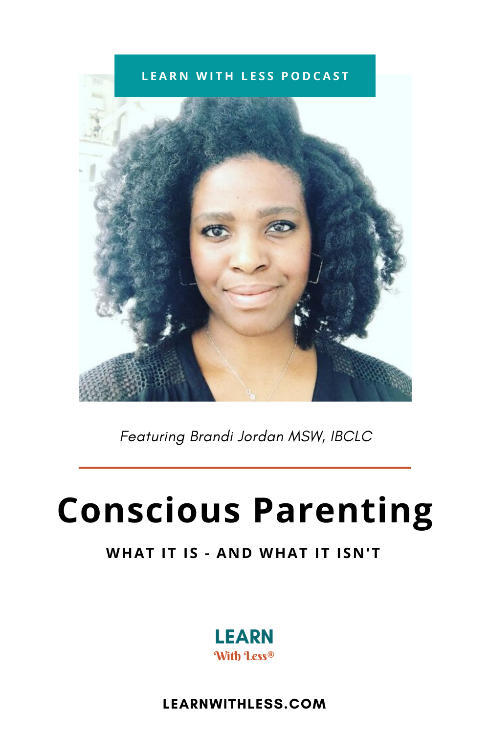 What Conscious Parenting Is and Isn\'t, with Brandi Jordan