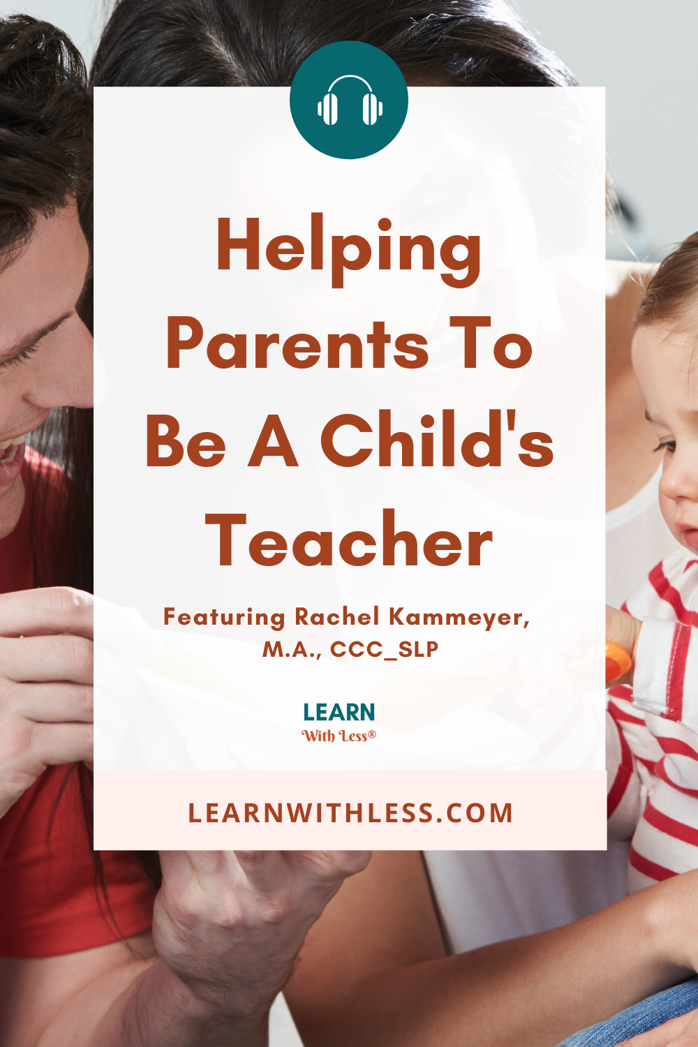 Educating Parents To Be Their Child\'s Best First Teacher, With Rachel Kammeyer