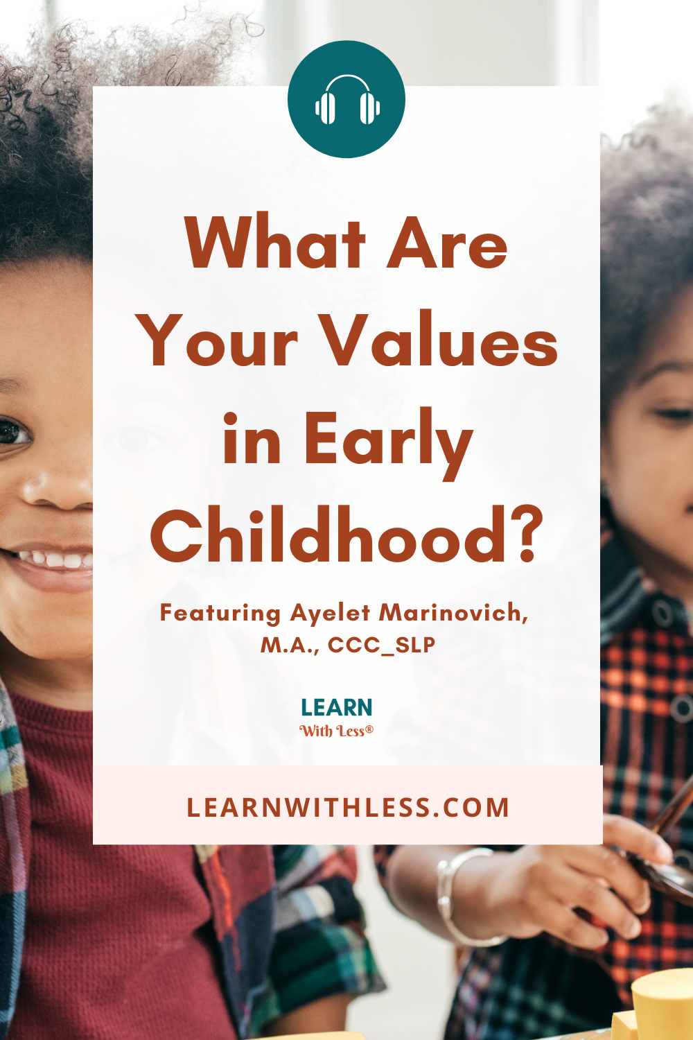 What Are Your Values as a Parent or Professional in Early Childhood?