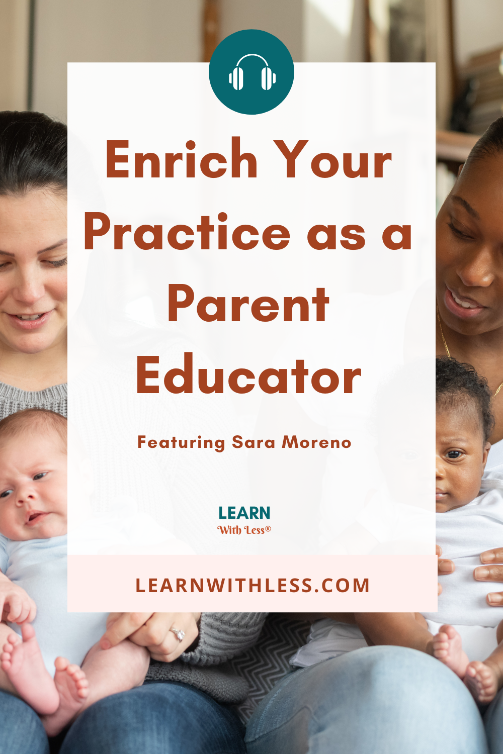 Enrich Your Practice as a Parent Educator, with Sara Moreno