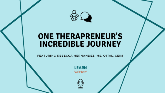 One Therapreneur’s Journey to Becoming a Parent Educator, with Rebecca Hernandez