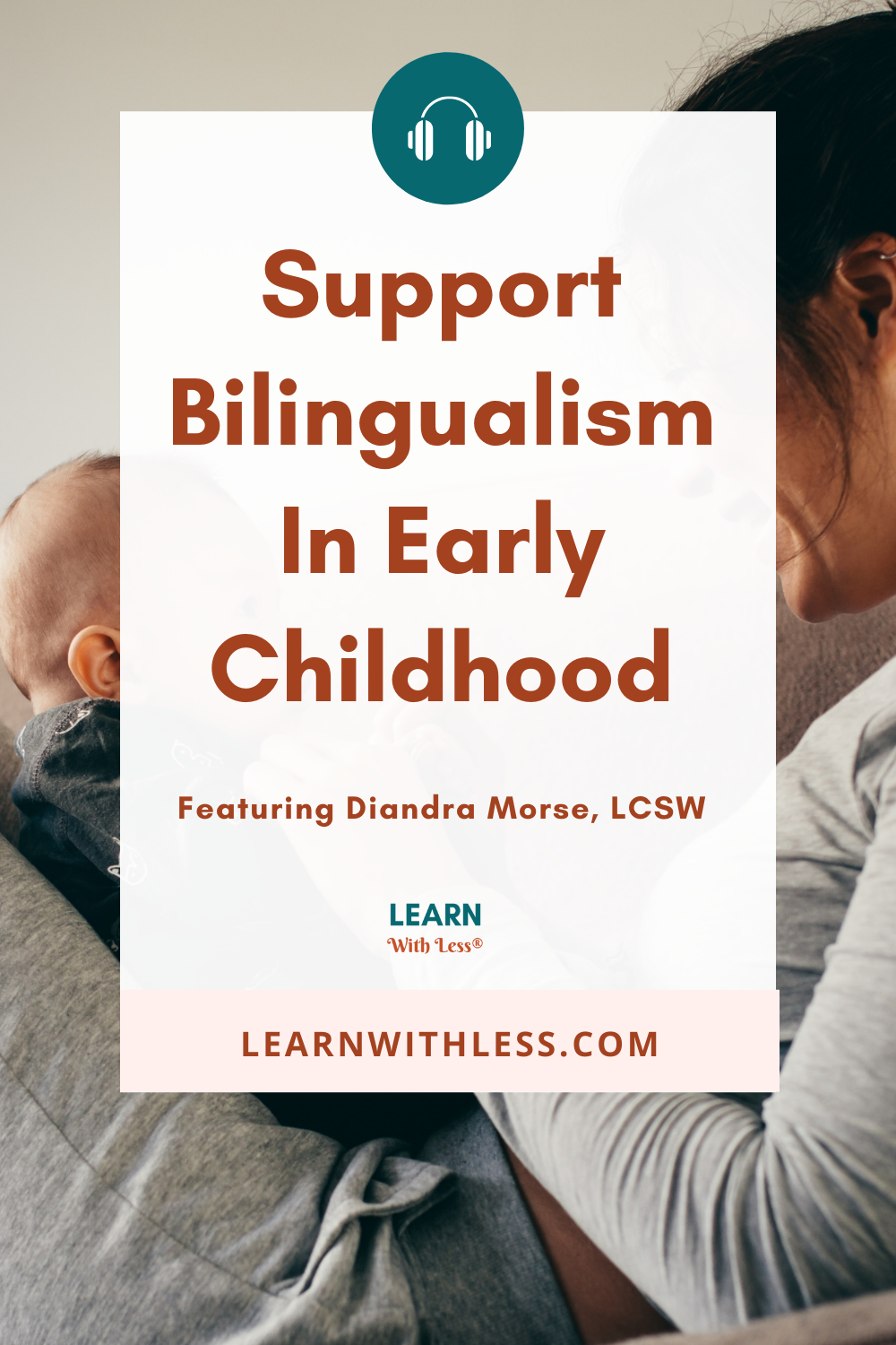 How This Bilingual Parent Supports Bilingualism in Early Childhood, with Diandra Morse, LCSW