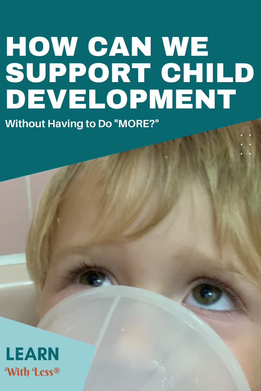 How Can We Support Early Child Development?