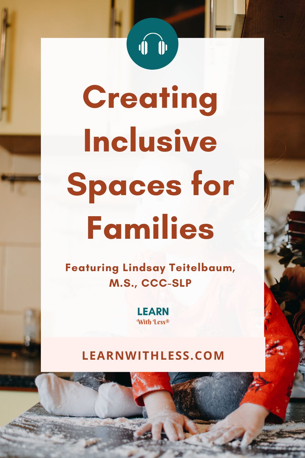 Creating Inclusive Spaces For Families, with Lindsay Teitelbaum