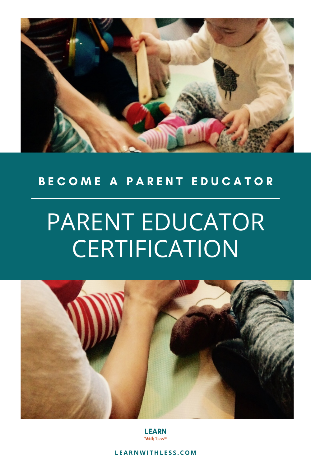 Parent Educator Certification: Learn With Less®